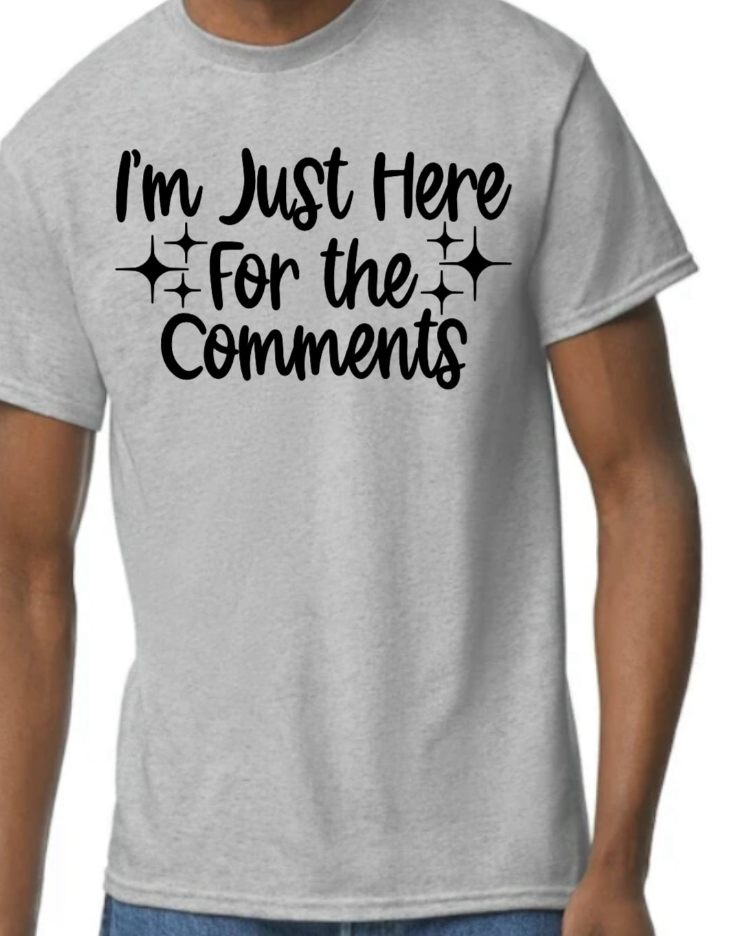 Just Here For The Comments Tshirt