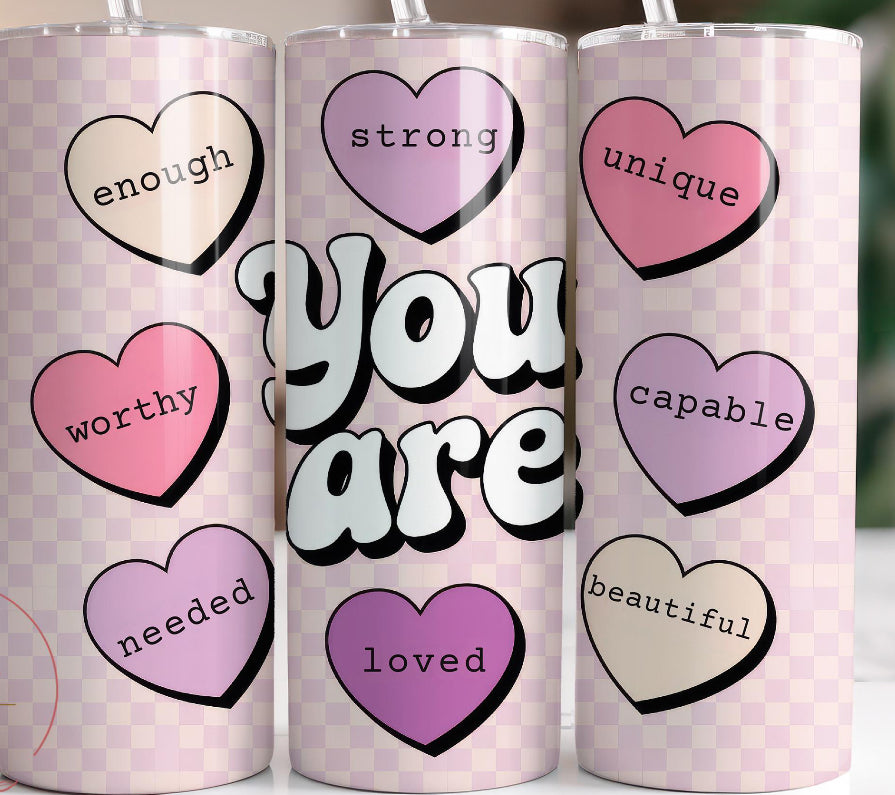 You Are 20oz Skinny Tumbler