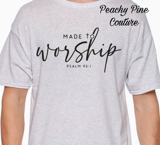 Made To Worship T-Shirt